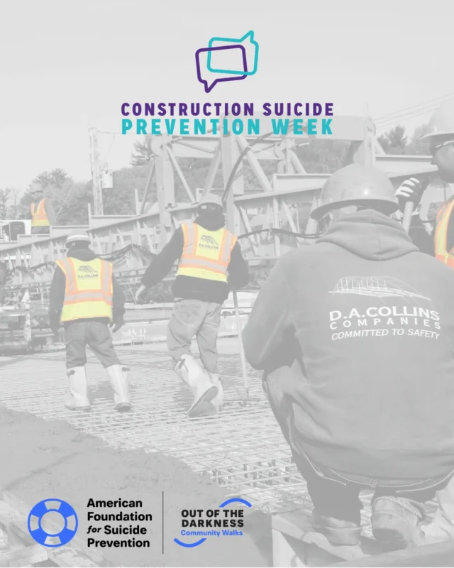 We at D.A. Collins Companies are dedicated to fostering a supportive and safe work environment for all our employees. This year, we are proud to participate in Construction Suicide Prevention Week, an important initiative that underscores our commitment to mental health and well-being in the construction industry.
 
As part of our efforts, we are sponsoring and participating in the AFSP Capital Region Walk for R.I.T.A. on September 28. This event aligns with our core values of community support and proactive mental health advocacy. By joining forces with others in the Capital Region, we aim to raise awareness and funds for suicide prevention, creating a brighter and more hopeful future for everyone involved in the construction industry and beyond.

Together, we can make a difference. Join us in taking steps toward a healthier, more supportive workplace. 💙💚
 
#SuicidePrevention #ConstructionSafety #MentalHealthAwareness #HardHatCourage #AFSPWalk #CommunitySupport #WalkForRITA #CapitalRegionNY #OutOfTheDarkness #SaratogaSpringsNY #WiltonNY #SaratogaCounty